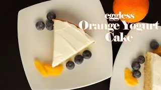 Eggless Orange Yogurt Cake / Easy Orange Yogurt Cake / Eggless Orange Cake