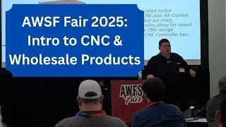 AWFS Fair 2025: Intro into CNC and Wholesale Products (Full Class)