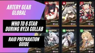 [Artery Gear] 6 Star Priority For Raid Prep During Ryza Collab