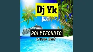 Polytechnic Cruise Beat