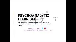 PSYCHOANALYTIC FEMINISM: Lecture-8 (Gender Studies/ Political Science/ Other Social Sciences) 