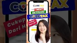 Langsung Berhasil! Tutorial Aktivasi Akun CoreTax Pertama Kali Di HP