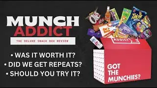 TRYING A BIGGER MUNCH ADDICT BOX | THE DELUXE BOX