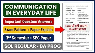 COMMUNICATION IN EVERYDAY LIFE Important Questions 3rd  Semester SEC Paper SOL REGULAR NCWEB
