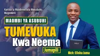 IBADA YA MAOMBI YA SHUKRANI | TUMEVUKA KWA NEEMA | MCH: ELISHA JUMA