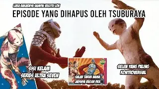 SEIJIN YANG MENGHINA BANGET !! UDAH DIBANNED SAMA TSUBURAYA - Bahas Ultra Seven Episode 12 Indonesia