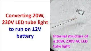 Converting 20W, 230V LED tube light to run on 12V  battery