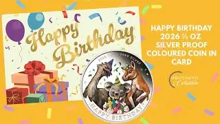 🎉 Unboxing the 2026 Happy Birthday 1/2 oz Silver Proof Coloured Coin in Card | The Perth Mint 🎉