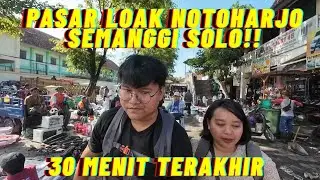 Hunting Barang Bekas di Pasar Loak Notoharjo Solo 