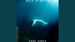 Walk On Water