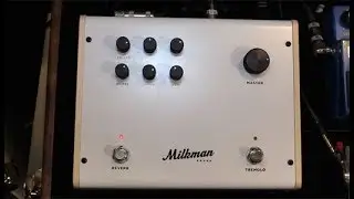 NAMM '18 - Milkman Sound The Amp Demo