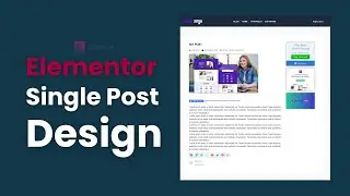 Single Blog Post Design Elementor | WordPress Bangla Tutorial | 2024 | AMI MASUD