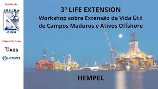 3&ordm; Life Extension 2022 - Workshop sobre Extens&atilde;o da Vida &Uacute;til de Campos Maduros e Ativos Offshore