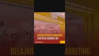 BELAJAR STRATEGI MARKETING DARI RETAIL KEKINIAN, KKV!