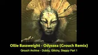 01 Ollie Bassweight - Odyssea (Grouch Remix) HQ