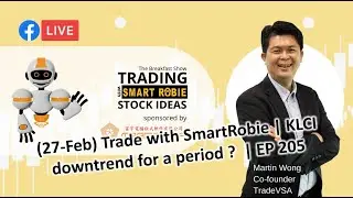 (27-Feb) Trade with SmartRobie | KLCI downtrend for a period ?  | EP 205