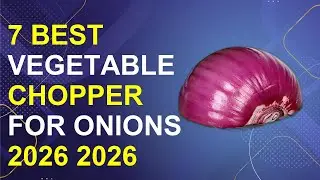 7 Best Vegetable Chopper For Onions 2026 2026 | Top Onion Chopper 2026