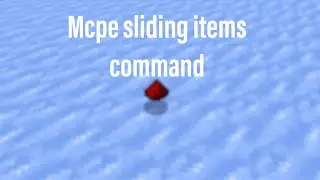 Mcpe sliding items command
