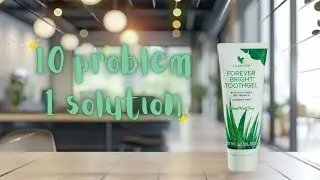 | FOREVER BRIGHT TOOTHGEL | 10 problem 1 solution | Forever product reveal and information 
