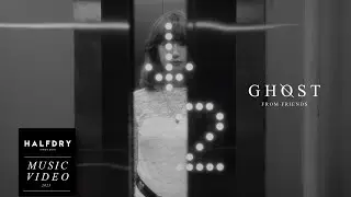 GHQST / FROM FRIENDS [MUSIC VIDEO OFFICIAL]