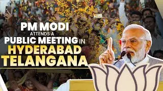 LIVE : PM Narendra Modi attends a public meeting in Hyderabad, Telangana