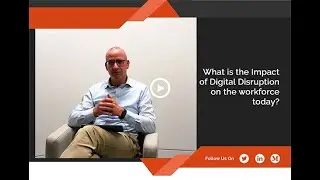 What is the impact of digital disruption on the workforce today?