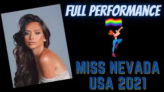 FULL PERFORMANCE | MISS NEVADA USA 2021