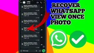How To Recover WhatsApp View Once Photo? |