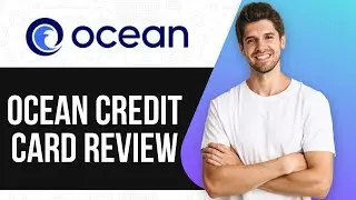 Ocean Credit Card Review (2025)