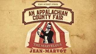 An Appalachian County Fair - Scary Internet Stories