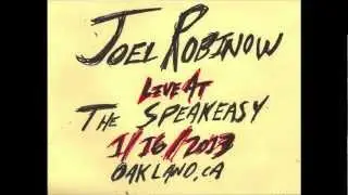 JOEL ROBINOW live at THE SPEAKEASY in OAKLAND, CALIFORNIA