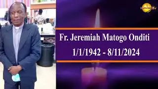 RIP REV. FR. JEREMIAH MATOGO ONDITI, OF CATHOLIC DIOCESE OF KISII