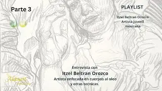 3. ENTREVISTA CON ITZEL BELTRAN OROZCO ARTISTA MEXICANA JUVENIL. ALASART. ART AND TIME- 2025