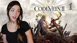 Things were going SO well!!! Code Vein 2 Fist Playthrough Part 1