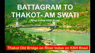 BATTAGRAM TO THAKOT TRAVEL