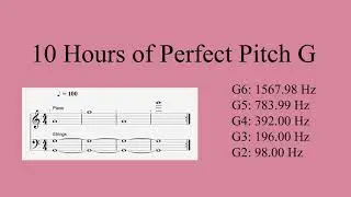 10 Hours of Perfect Pitch G
