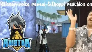 RAISTAR voice reveal & THOPPI reaction on RAISTAR ||WATCH FULL#freefire #raistar #thoppi #gyangaming