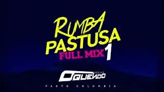 Rumba Pastusa MIX 1DJ OQUENDO