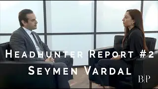 B|P Headhunter Report #2 Interview mit Consultant Seymen Vardal | BludauPartners