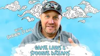 Shawn Stahl; Game Laws and Spoonie Dreams