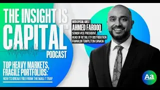 Top Heavy Markets Fragile Portfolios: How to Break Free of the Mag-7 Trap with Ahmed Farooq