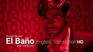El Bano - Enrique Iglesias & Bad Bunny | English Translation