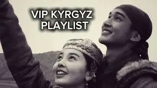 VIP KYRGYZ PLAYLIST 🇰🇬🇰🇬🇰🇬