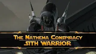 SWTOR - The Nathema Conspiracy [Sith Warrior - Mostly Dark Side]