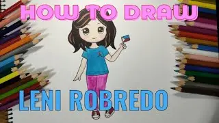 HOW TO DRAW LENI ROBREDO EASY AND KAWAII