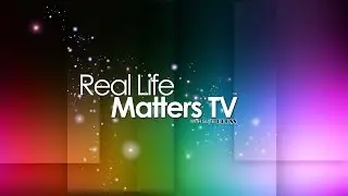 REAL LIFE MATTERS TV with SUITE DBOSS Show Promo HD