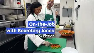 On-the-Job with Secretary Jones | Prep Cook Trainee at SNAPChef