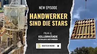 Kellerw&auml;nde schalen und betonieren 🔩 HANDWERKER SIND DIE STARS 🚧 Film 6