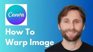 How to Warp Image in Canva [Full Guide 2026]