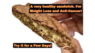 A sandwich with anti-cancer ingredients and weight loss!